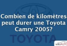 Combien de kilomètres peut durer une Toyota Camry 2005?