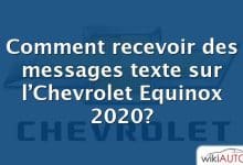 Comment recevoir des messages texte sur l’Chevrolet Equinox 2020?