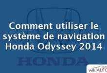 Comment utiliser le système de navigation Honda Odyssey 2014