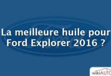 La meilleure huile pour Ford Explorer 2016 ?