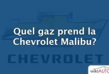 Quel gaz prend la Chevrolet Malibu?