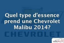 Quel type d’essence prend une Chevrolet Malibu 2014?